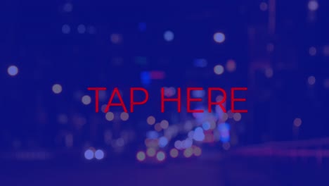 Animation-of-tap-here-text-over-cityscape-at-night-on-blue-background