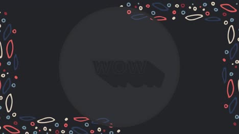 Animation-of-wow-text-over-shapes-on-black-background