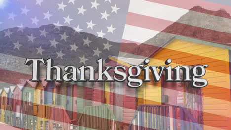 animation of thanksgiving text over american flag, mountains and houses