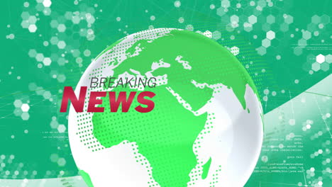 animation of breaking news text over green globe with digital network background
