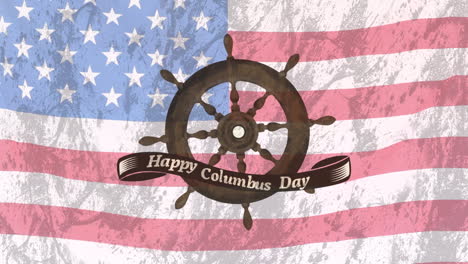 animation of happy columbus day over ship steering wheel and american flag