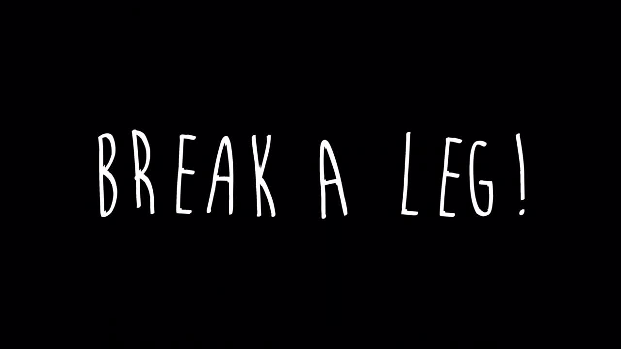 break a leg