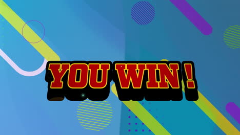 animation of you win text banner over colorful abstract shapes against blue background