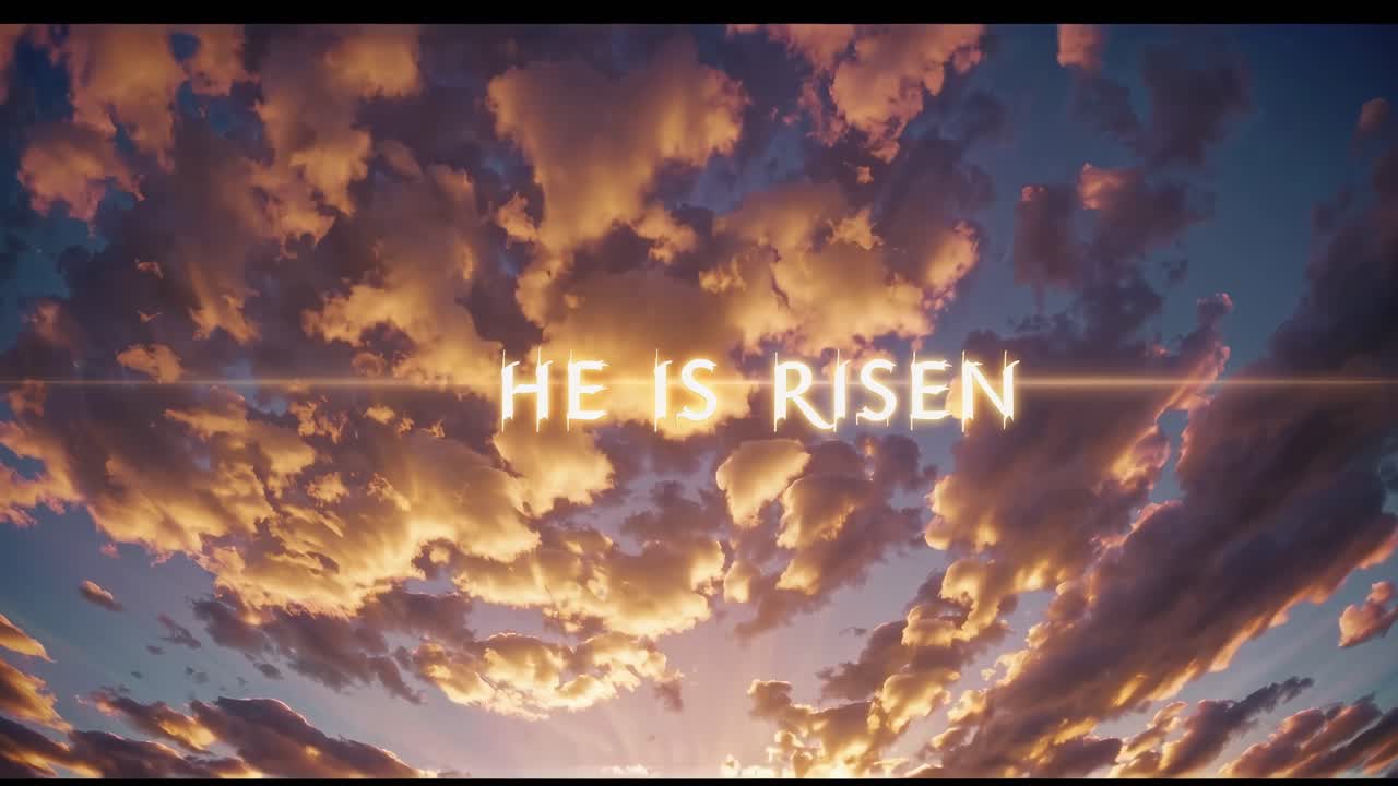 Dramatic sky with illuminated clouds at sunset, featuring text 'He Is Risen'