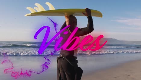 animation of vibes text over senior african american man holding surfboard