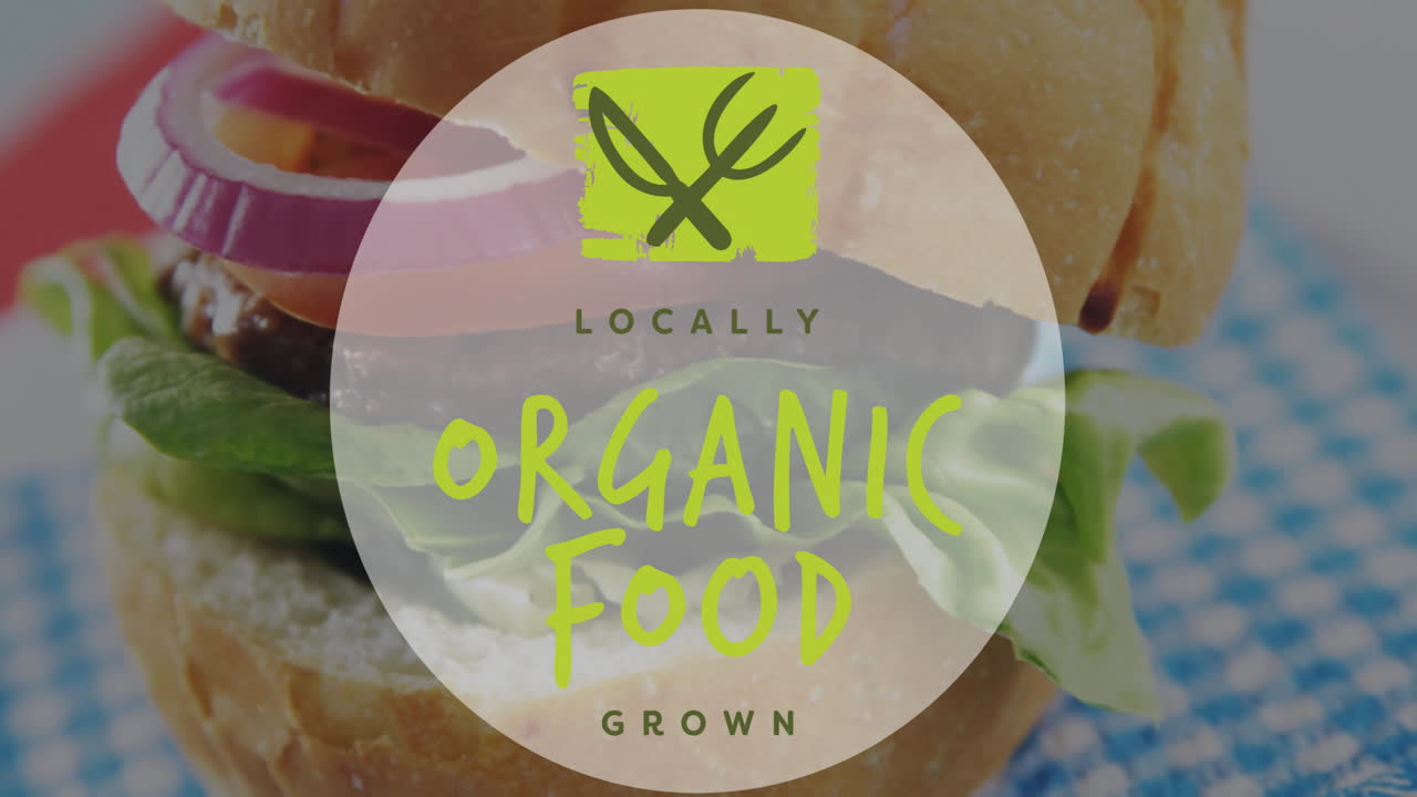 Locally organic food grown animation over close-up of burger with vegetables