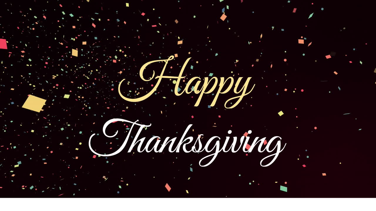 Animazione di coriandoli colorati su sfondo scuro con la scritta Happy Thanksgiving.