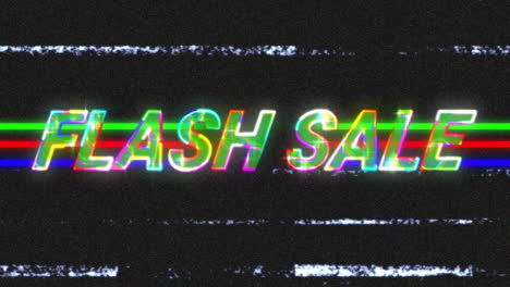 glitch-style neon flash sale text glitching over dark screen flickering rgb glitches, static bars