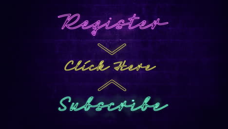 animation of neon style words register click here and subscribe flickering