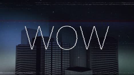 animación de texto wow en blanco sobre interferencia y película distorsionada de edificios de la ciudad moderna.