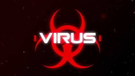 animation of virus text over red biohazard sign on dark background