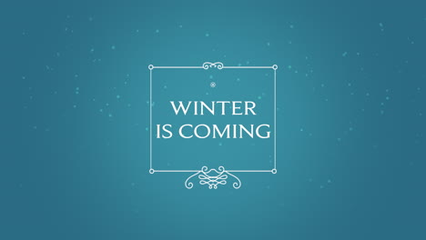 winter is coming with snow and frame on blue gradient