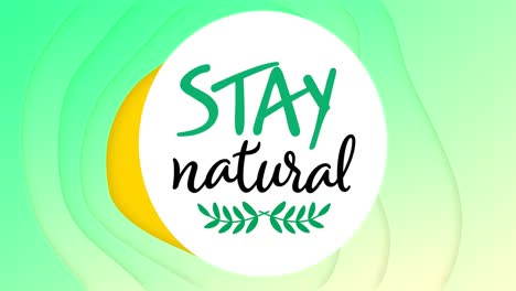 animation of stay natural text over green background