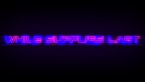 flashing while supplies last electric blue and pink neon sign flashing on and off with flicker, reflection, and anamorphic lights in 4k