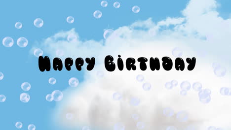 happy birthday text and bubbles floating against clouds in the blue sky