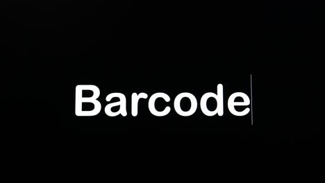 typing on the screen with a flashing paragraph forming the word barcode, in white on a black background