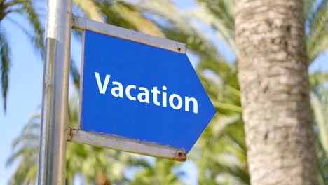 vacation sign in 4k slow motion 60fps