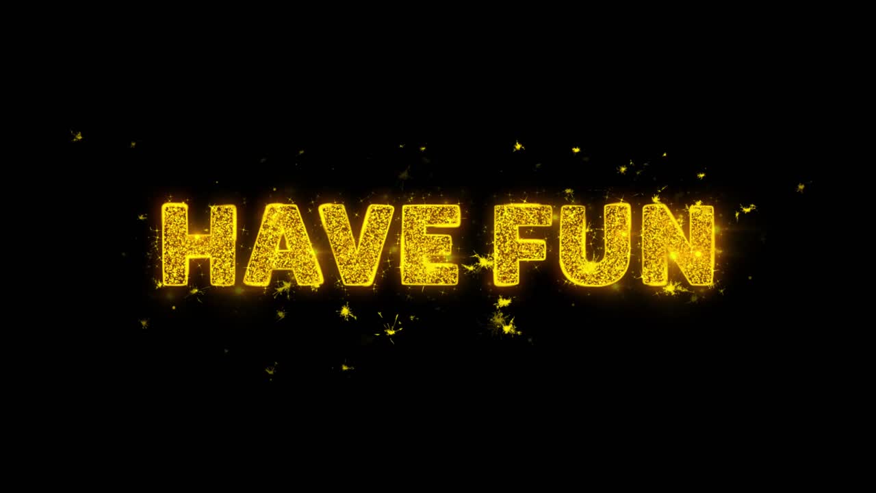 Have Fun Sparkling Text