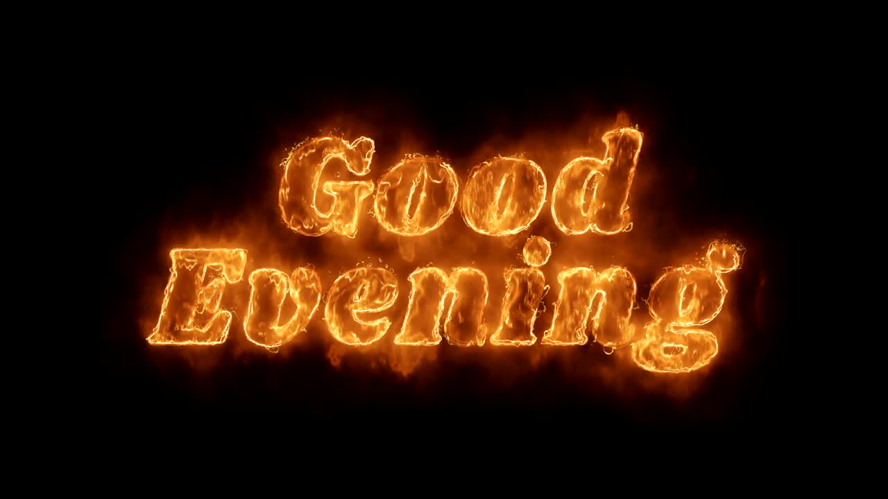 Good Evening Word Hot Animated Burning Realistic Fire Flame Loop.