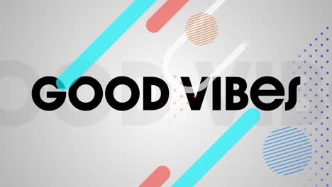 animación de texto y formas de buenas vibraciones sobre fondo blanco