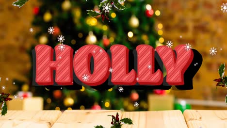 Animation-of-holly-text-over-snow-falling-and-christmas-tree