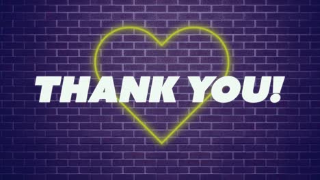 animation of thank you text banner over neon yellow heart icon against brick wall background