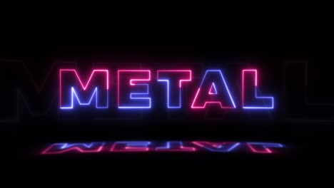 neon glowing word 'metal' on a black background with reflections on a floor. neon glow signs in seamless loop motion graphic