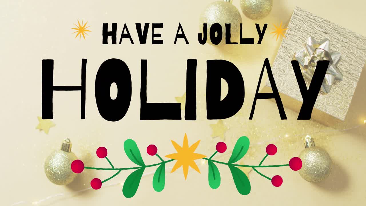 Animation of have a jolly holiday text banner over christmas decorations on yellow surface