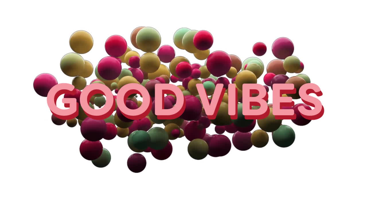 GOOD VIBES text over colorful floating spheres animation
