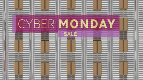 Animation-of-cyber-monday-text-over-cardboard-boxes-on-conveyor-belts-in-warehouse