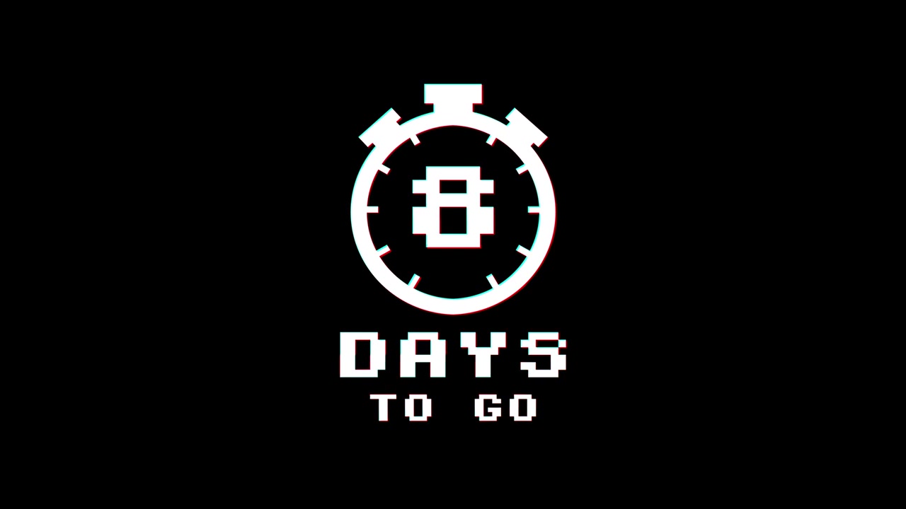 8 days to go glitch animation.