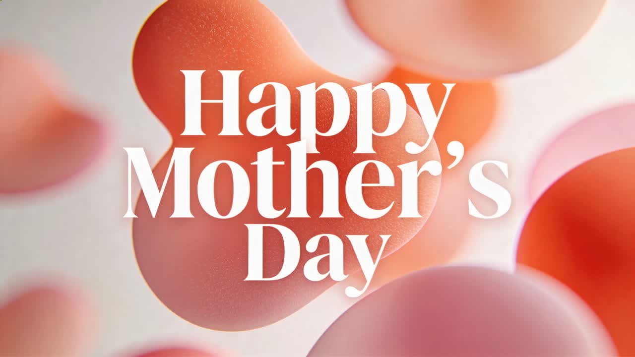 Animation starting, 3D blobs drifting while revealing serif Happy Mother's Day headline in studio