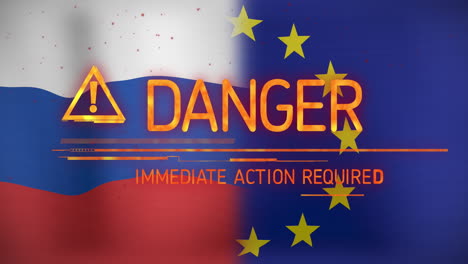 animation of danger text and symbol over flag of russia and eu