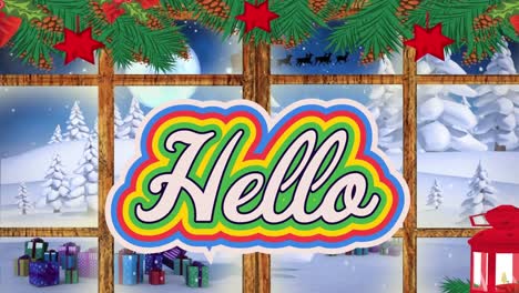 animation of hello over window, christmas decorations and winter landscape