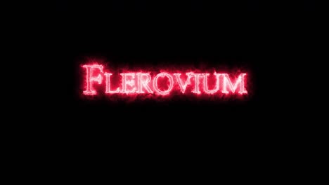 flerovium, elemento químico, escrito con fuego. bucle