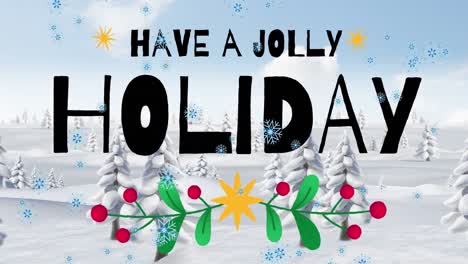 Animation-of-snow-falling-on-have-a-jolly-holiday-and-ho-ho-ho-text-banner-over-winter-landscape