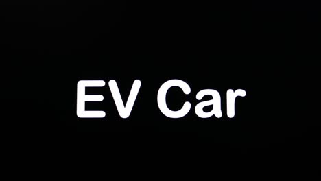 text written on black screen with the word ev car in white