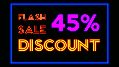 Flash-sale-Animation-neon-light-text-45-percent-discount-on-black-background-for-shop,retail,-resort,bar-display-promotion-business-concept