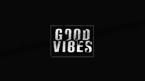 Animation-of-good-vibes-text-on-black-background