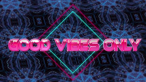 animation of good vibes only text in pink metallic over neon lines on blue kaleidoscopic shapes