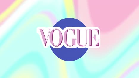 animation of vogue text in pink over blue circle on pastel abstract background