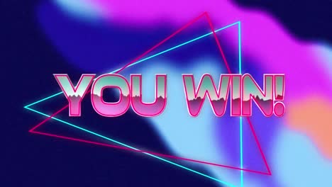 You-win-text-over-neon-triangle-shapes-against-liquid-texture-colorful-background