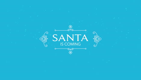 Santa-Is-Coming-with-snow-and-frame-on-blue-gradient