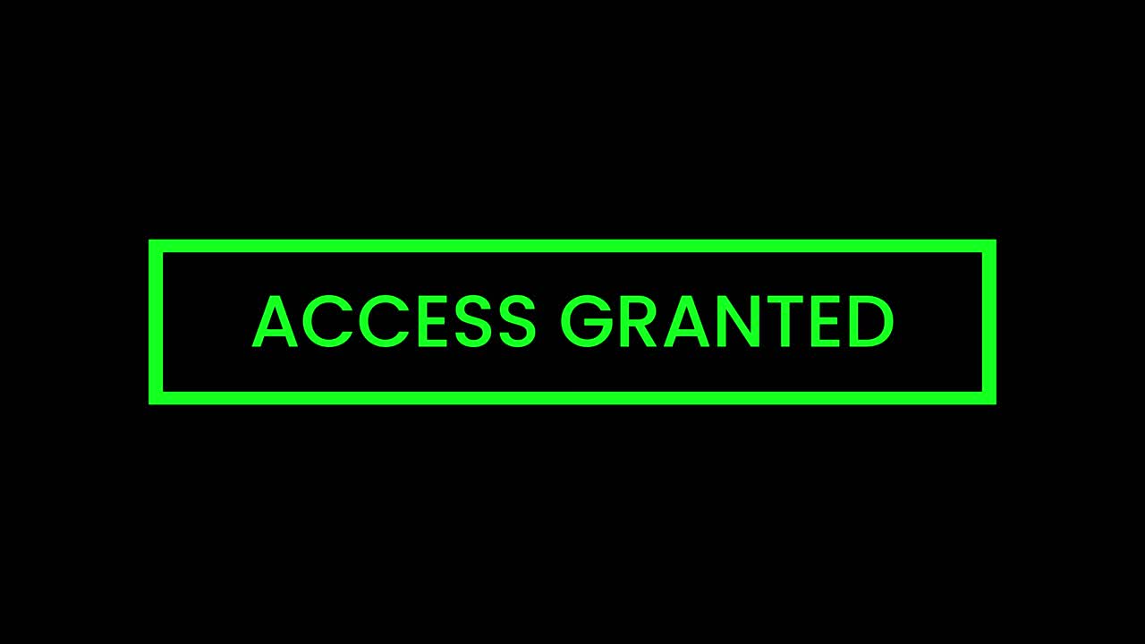 Access Granted Sign