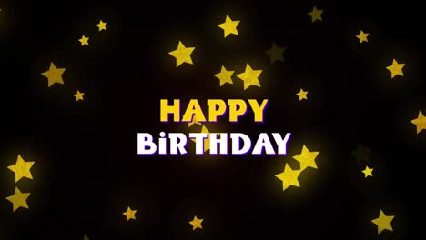 digitally generated video of happy birthday text and stars moving against black background