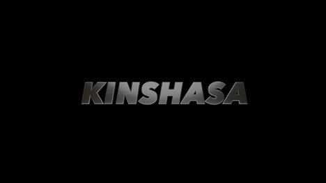 City-of-Kinshasa,-Democratic-Republic-of-the-Congo,-3D-graphic-title-brushed-steel-look,-fill-and-alpha-channel