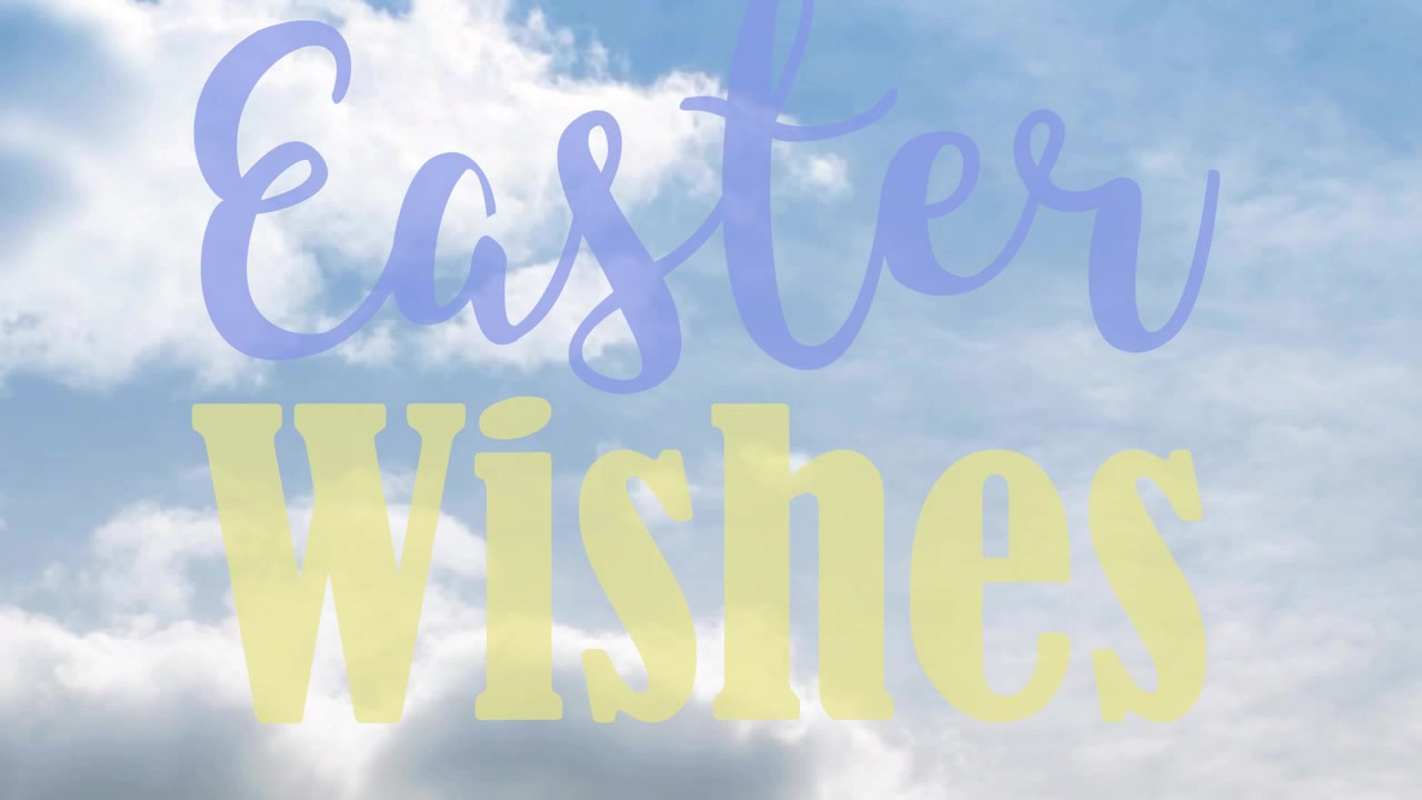 On play, Easter Wishes title staying centered while clouds drifting, sun peeking, making calm mood
