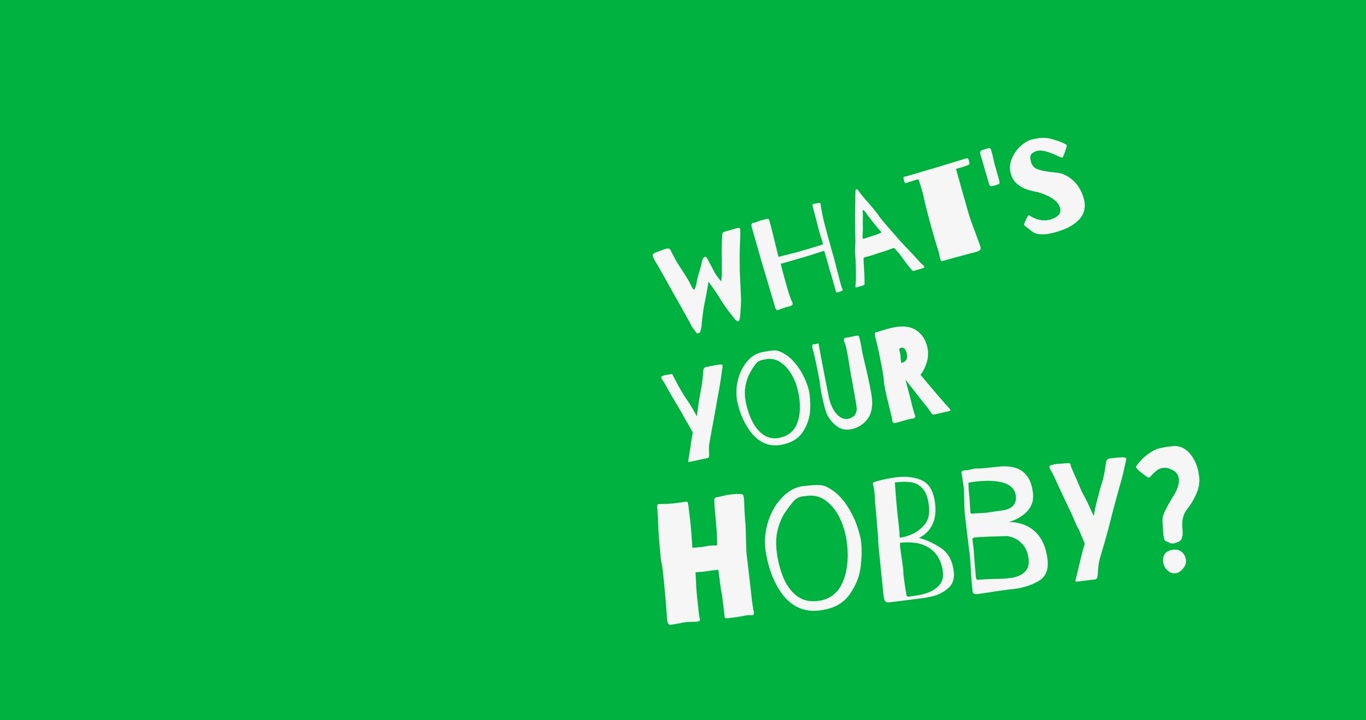 Digital animation of what's your hobby text banner against black background