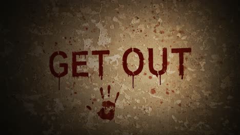 a chilling warning is left on a weathered wall, featuring the words 'get out' penned in dark red, alongside a disturbing handprint, evoking a sense of fear and urgency