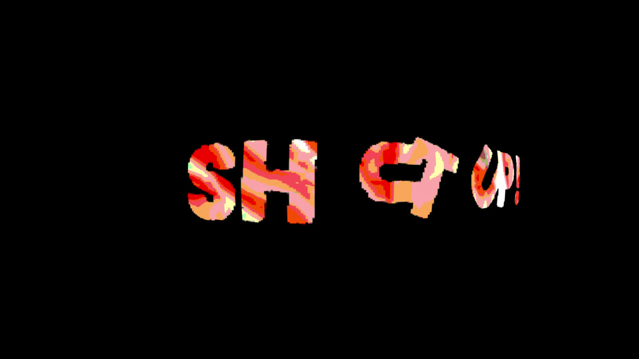 Animated Pixelated Text Shut Up with Glitch Effect